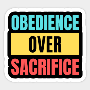 Obedience Over Sacrifice | Christian Typography Sticker